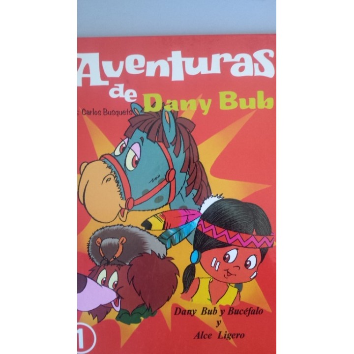 Aventuras de Dany Bub: Dany Bub y Bucefalo y Alce Ligero.